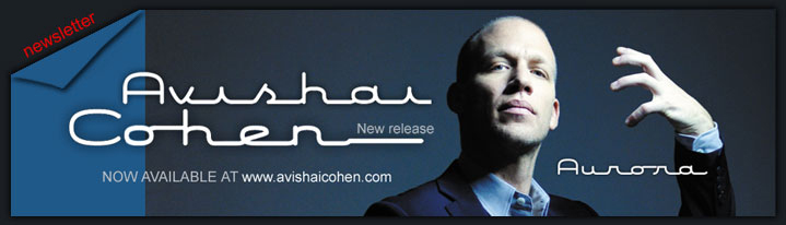 Avishai Cohen Summer News Letter